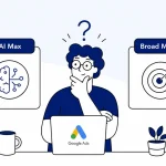 AI Max یا Broad match؛ کدام در تبلیغات گوگل بهتر عمل می‌کند؟